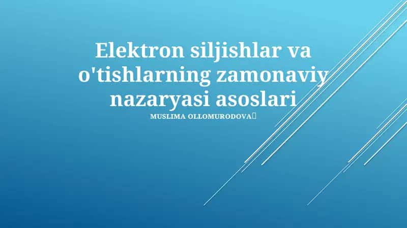 Elektron siljishlar va o'tishlarning zamonaviy nazaryasi asoslari