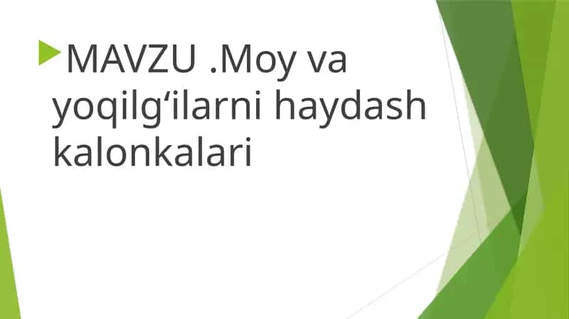 Moy va yoqilg'i haydash kalonkasi haqida.
