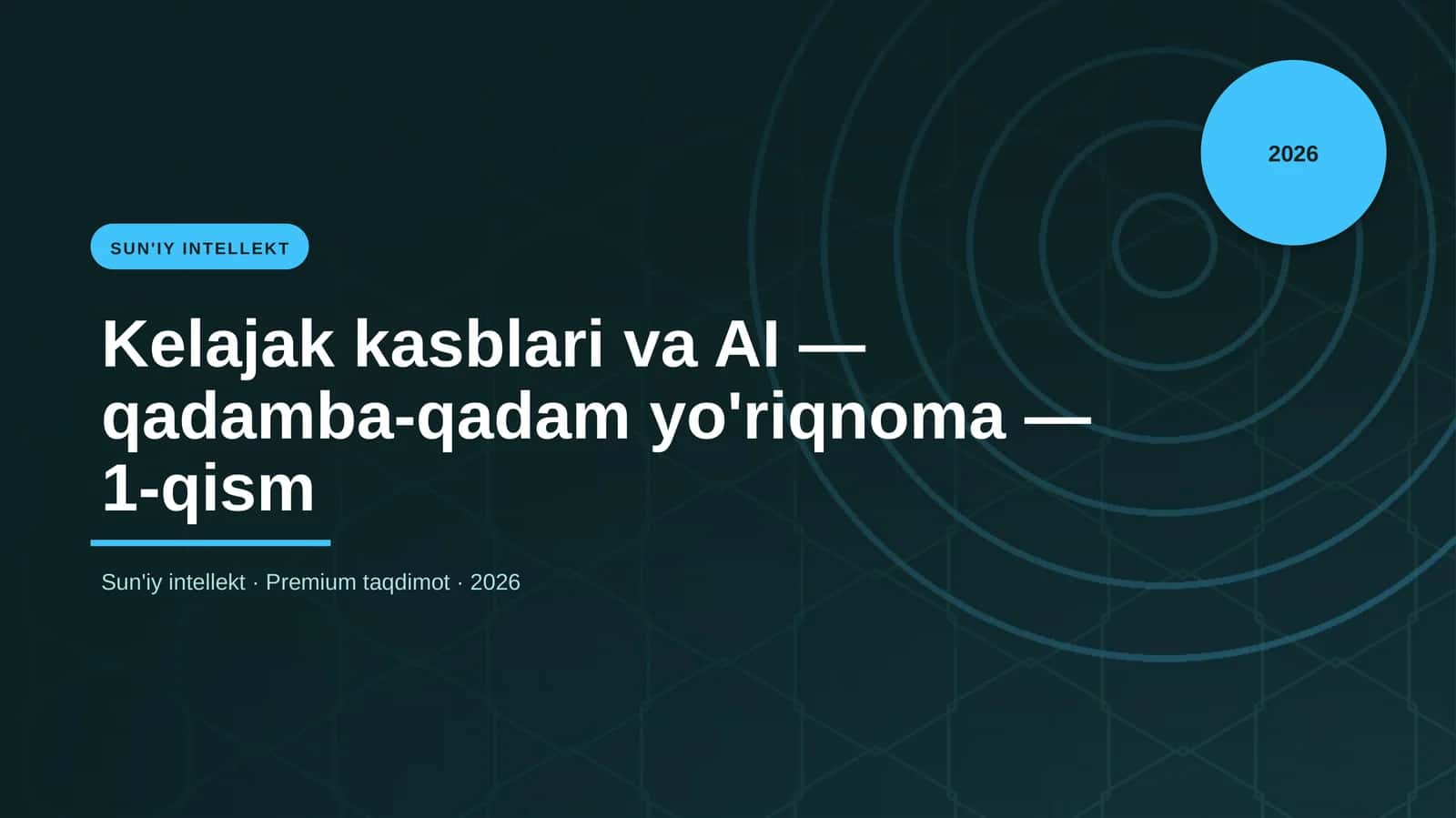 Kelajak kasblari va AI — qadamba-qadam yo'riqnoma — 1-qism