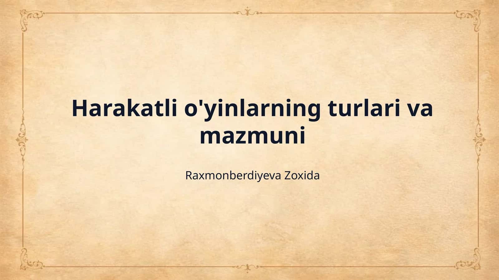 Harakatli o'yinlarning turlari va mazmuni