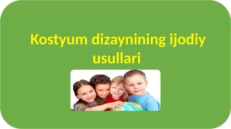 Kostyum dizaynining ijodiy usullari