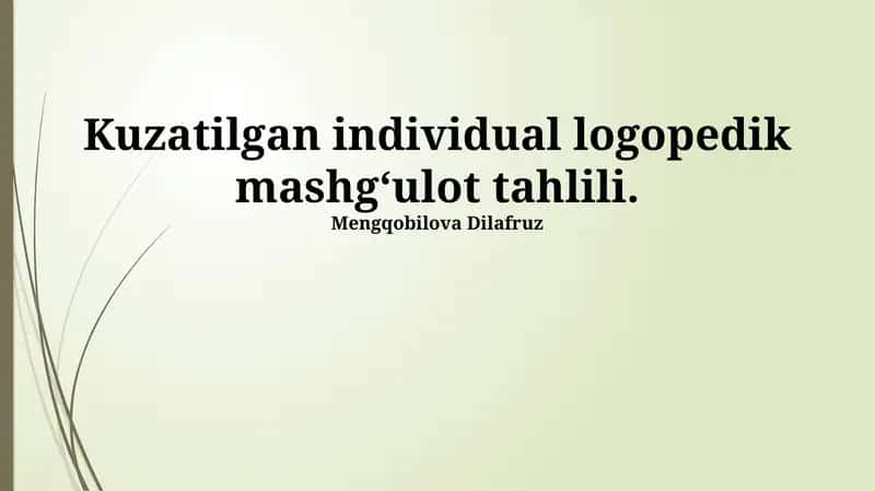 Kuzatilgan individual logopedik mashg‘ulot tahlili