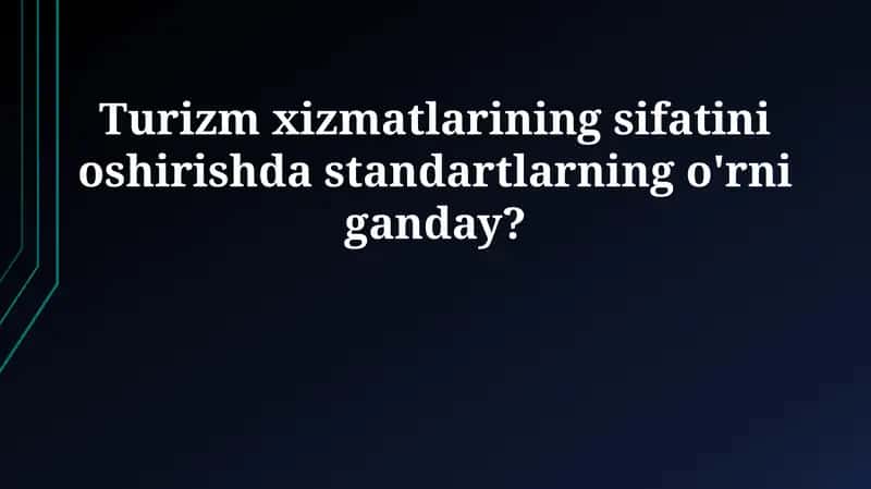 Standartlar - Ta'rif, Turlari va Turizmda Ahamiyati