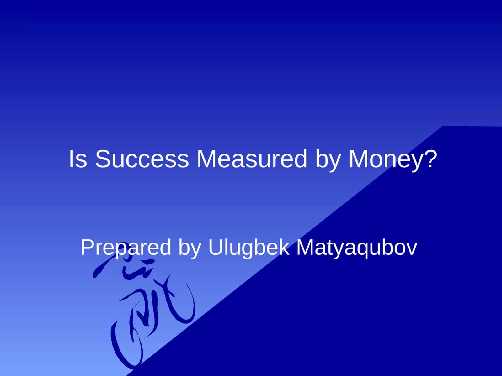 Is Success Measured by Money?