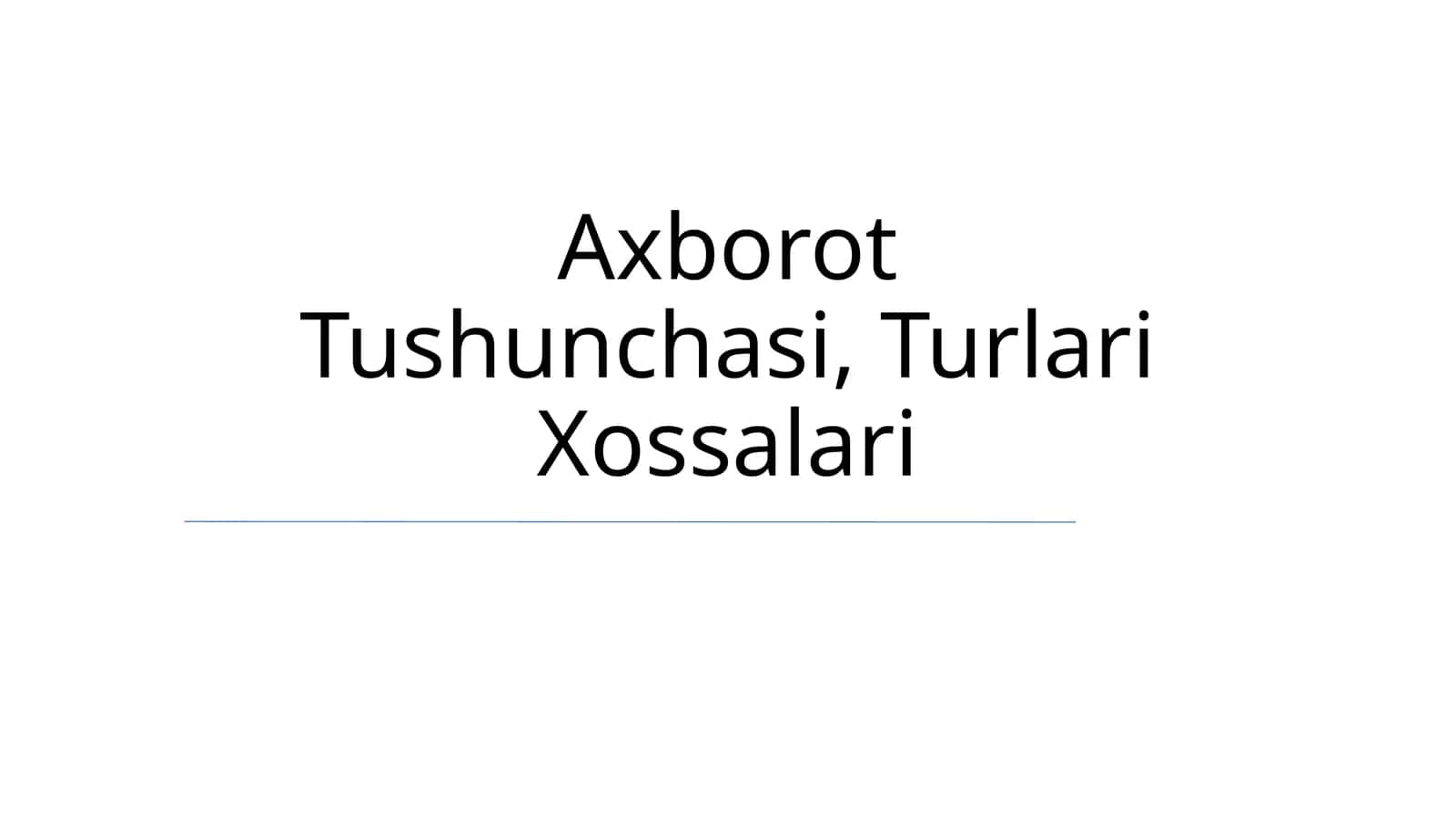Axborot Tushunchasi, Turlari Xossalari