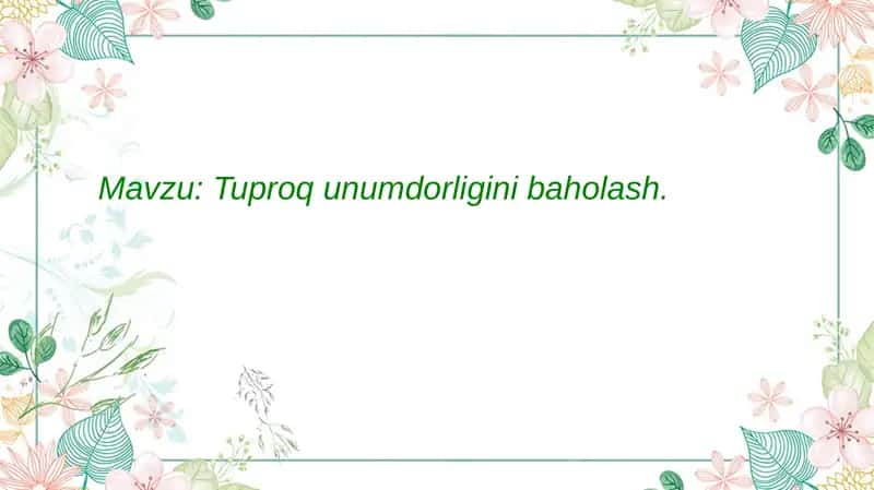 Tuproq unumdorligini baholash