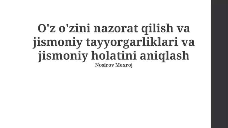 O'z o'zini nazorat qilish va jismoniy tayyorgarliklari va jismoniy holatini aniqlash