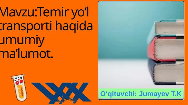 Temiryo‘l transporti haqida umumiy ma’lumot