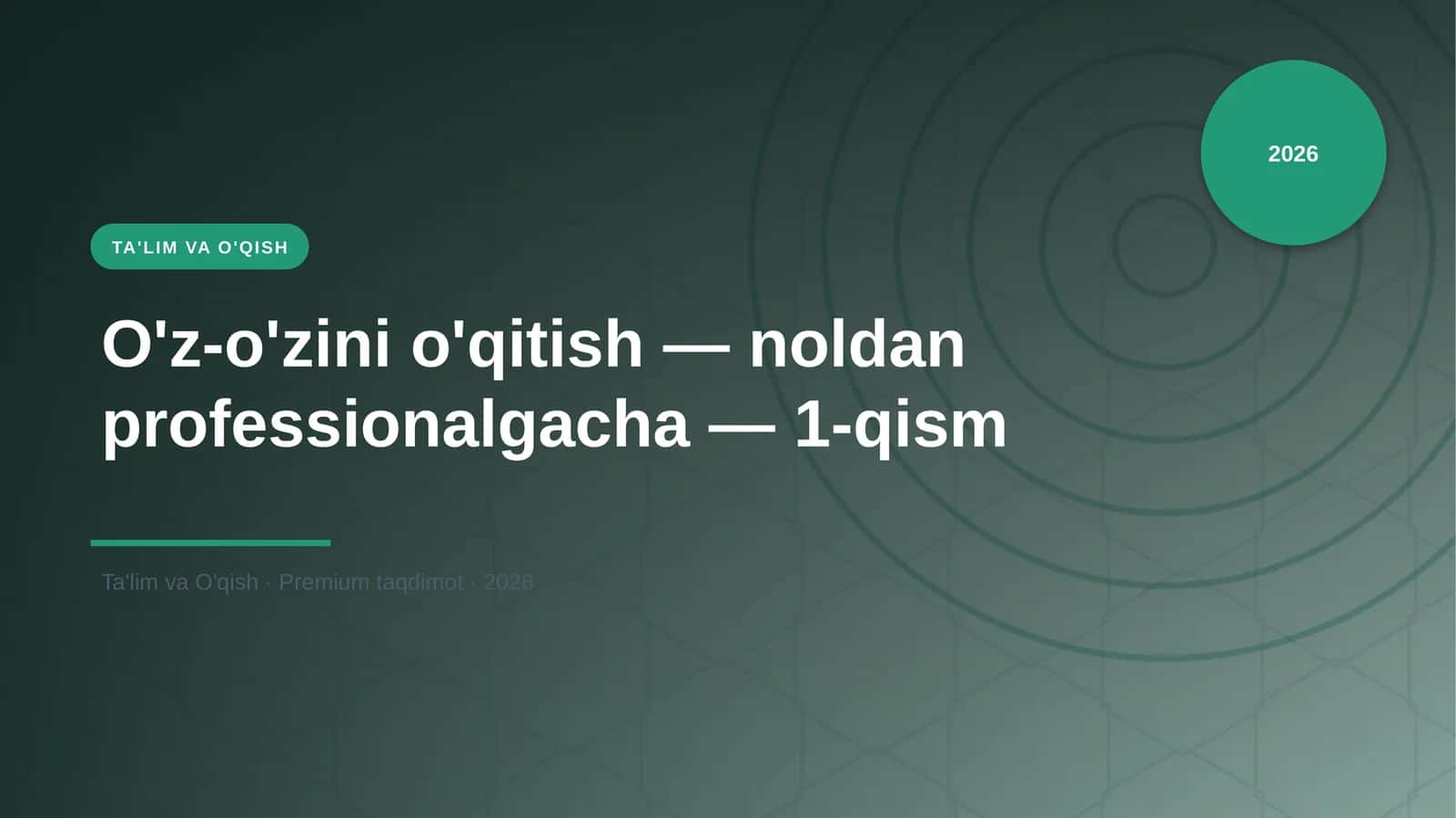 O'z-o'zini o'qitish — noldan professionalgacha — 1-qism