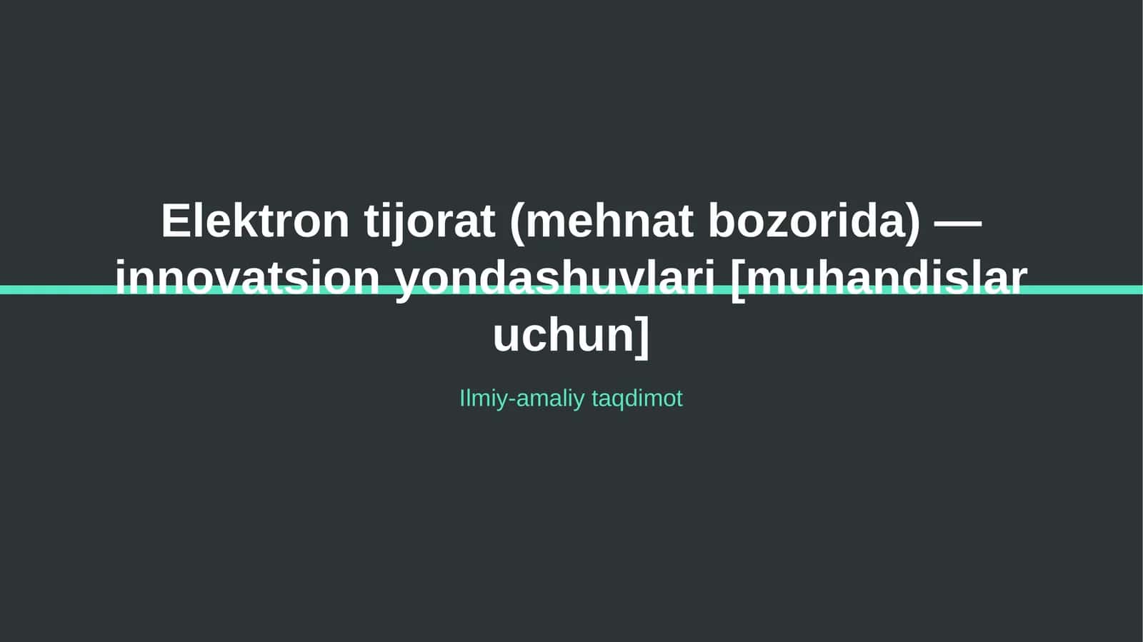 Elektron tijorat (mehnat bozorida) — innovatsion yondashuvlari [muhandislar uchun]
