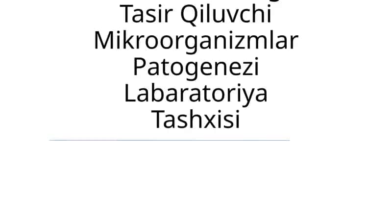 Asab Sistemasiga Tasir Qiluvchi Mikroorganizmlar Patogenezi Labaratoriya Tashxisi