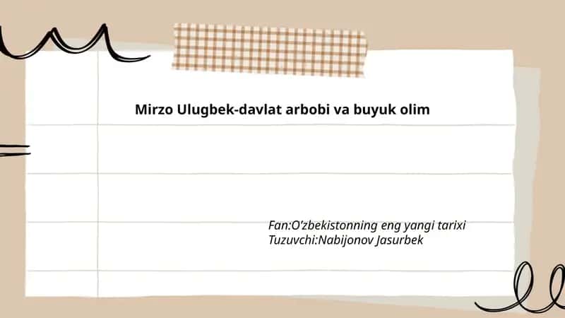 Mirzo Ulugbek-davlat arbobi va buyuk olim