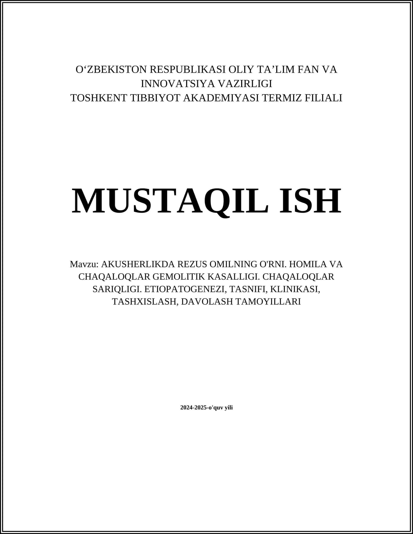 AKUSHERLIKDA REZUS OMILNING O'RNI. HOMILA VA CHAQALOQLAR GEMOLITIK KASALLIGI. CHAQALOQLAR SARIQLIGI. ETIOPATOGENEZI, TASNIFI, KLINIKASI, TASHXISLASH, DAVOLASH TAMOYILLARI
