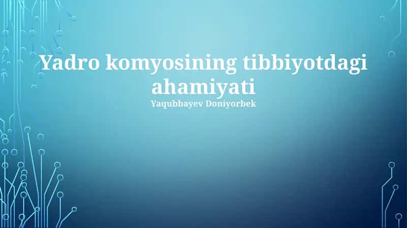 Yadro komyosining tibbiyotdagi ahamiyati