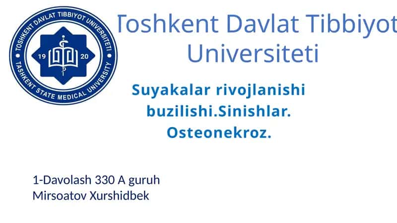 Suyakalar rivojlanishi buzilishi. Sinishlar. Osteonekroz