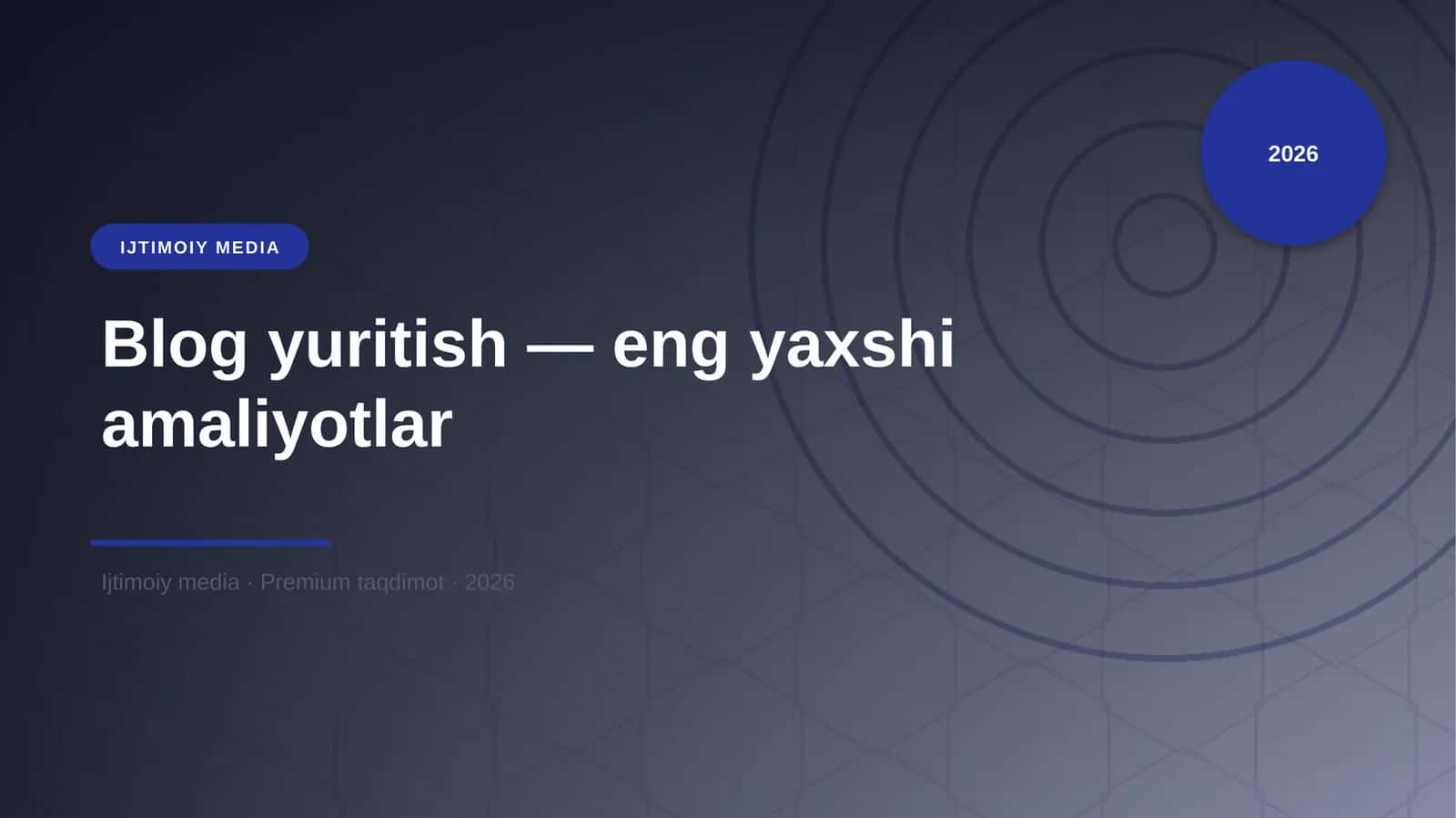 Blog yuritish — eng yaxshi amaliyotlar