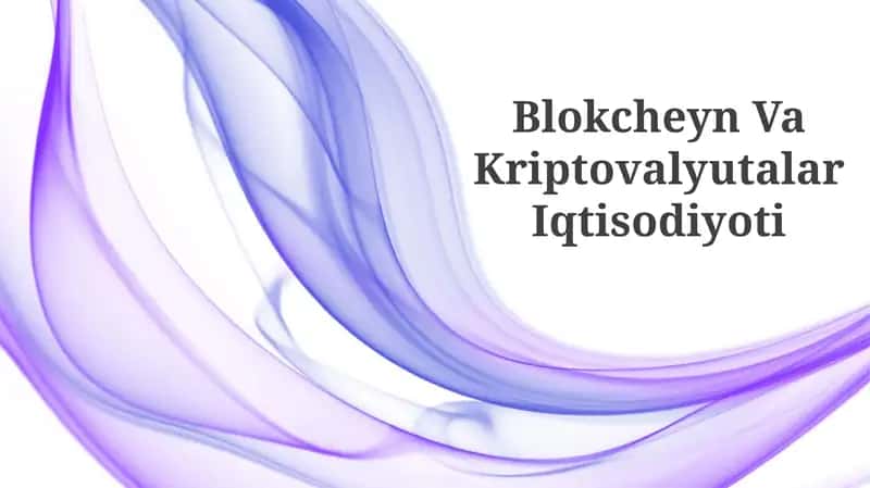 Blokcheyn Va Kriptovalyutalar Iqtisodiyoti