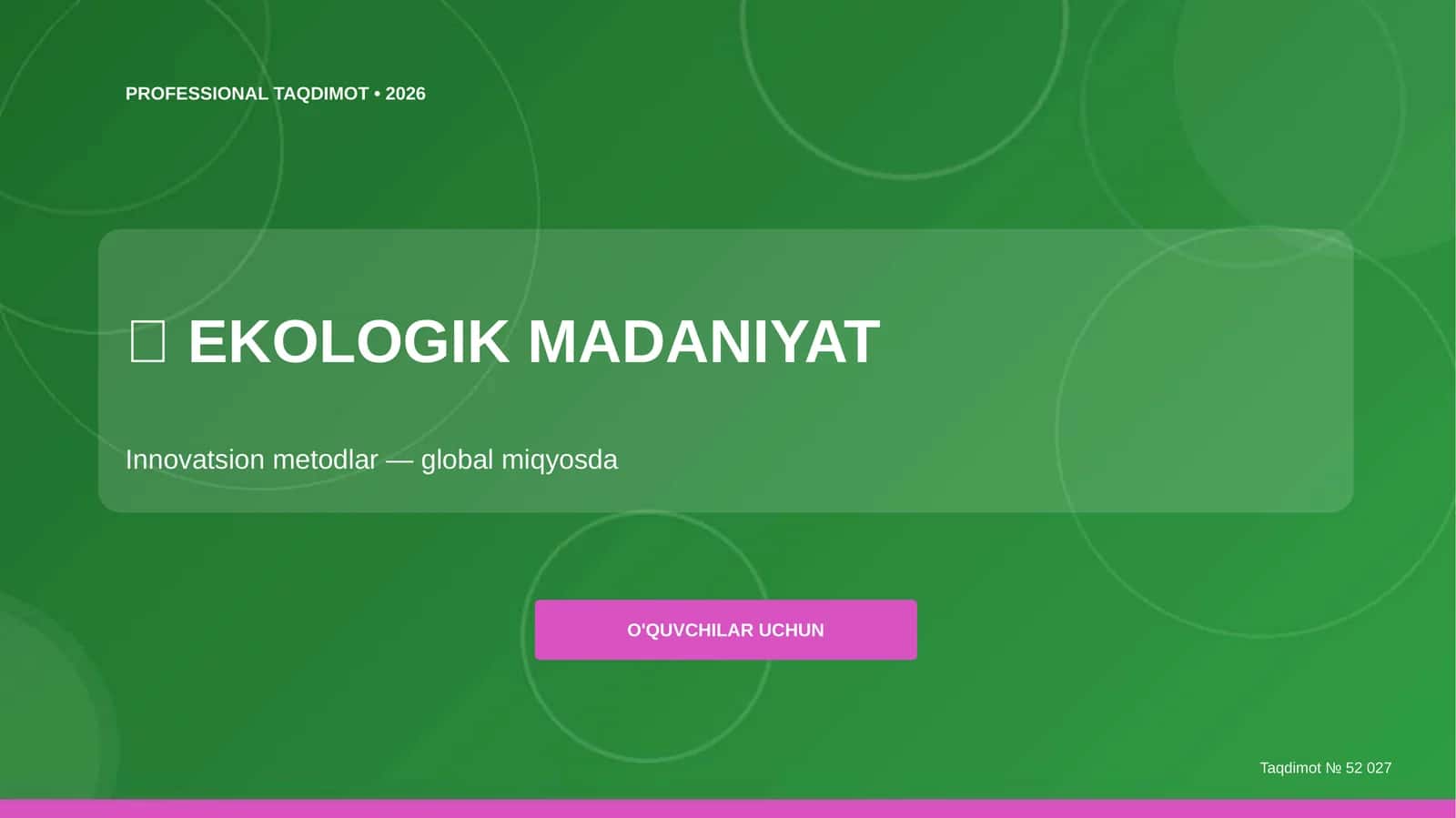 Ekologik madaniyat: innovatsion metodlar (global miqyosda) [o'quvchilar uchun]