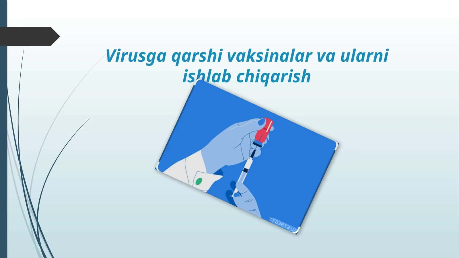 Virusga qarshi vaktsinalar va ularni ishlab chiqarish