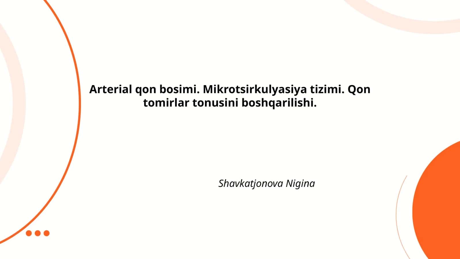 Arterial qon bosimi. Mikrotsirkulyasiya tizimi. Qon tomirlar tonusini boshqarilishi