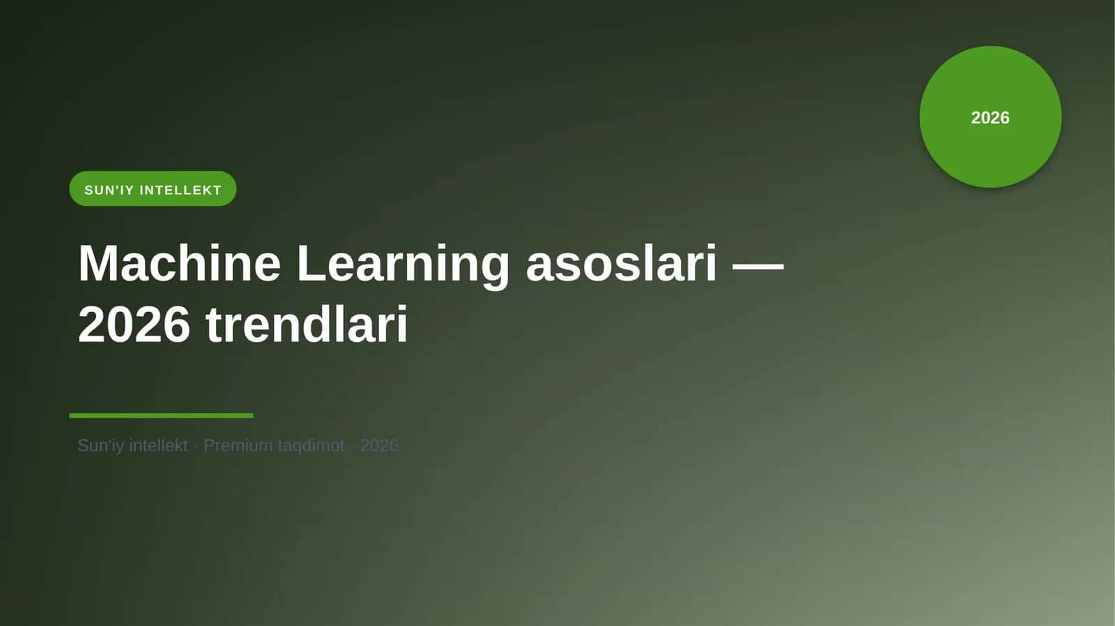 Machine Learning asoslari — 2026 trendlari