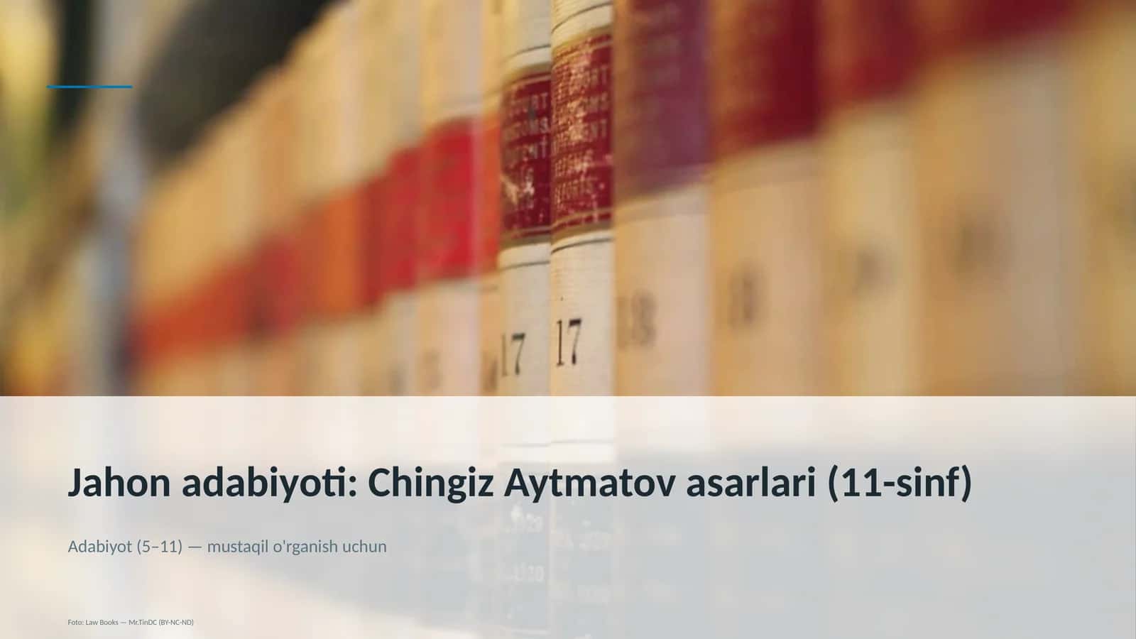Jahon adabiyoti: Chingiz Aytmatov asarlari (11-sinf)