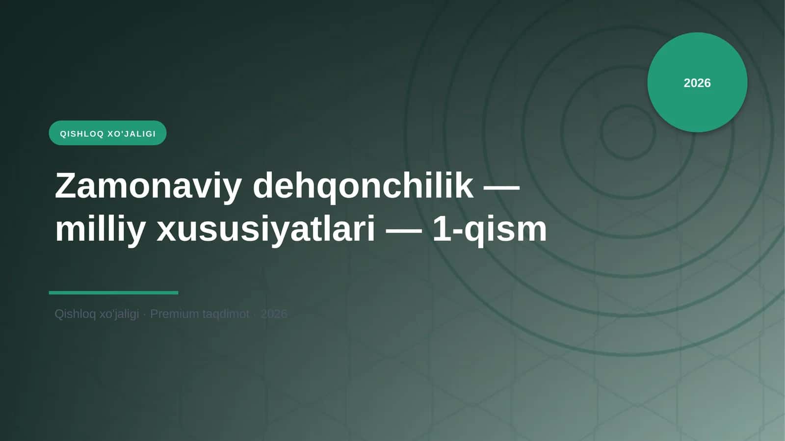 Zamonaviy dehqonchilik — milliy xususiyatlari — 1-qism