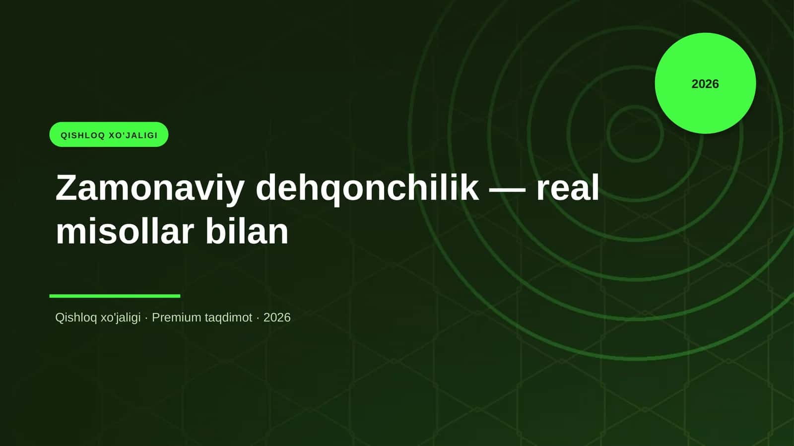 Zamonaviy dehqonchilik — real misollar bilan
