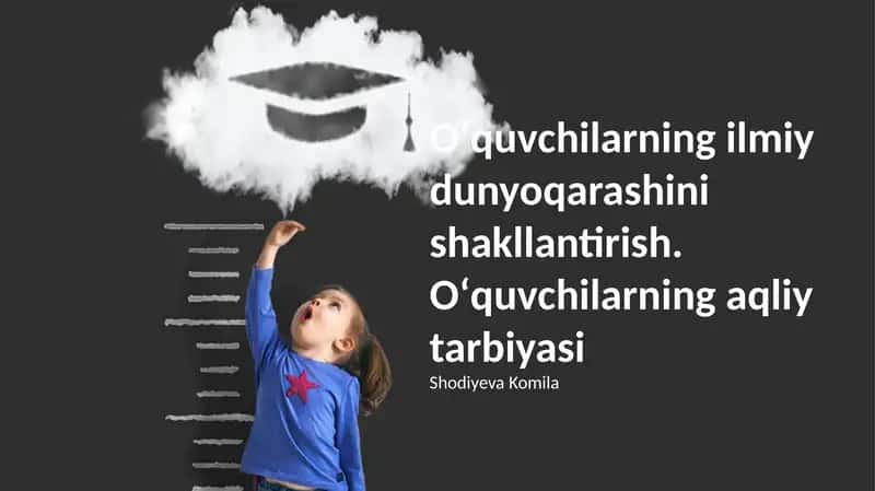 Ilmiy dunyoqarashni shakllantirish