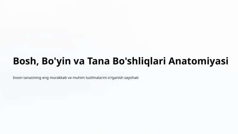 Bosh, Bo'yin va Tana Bo'shliqlari Anatomiyasi