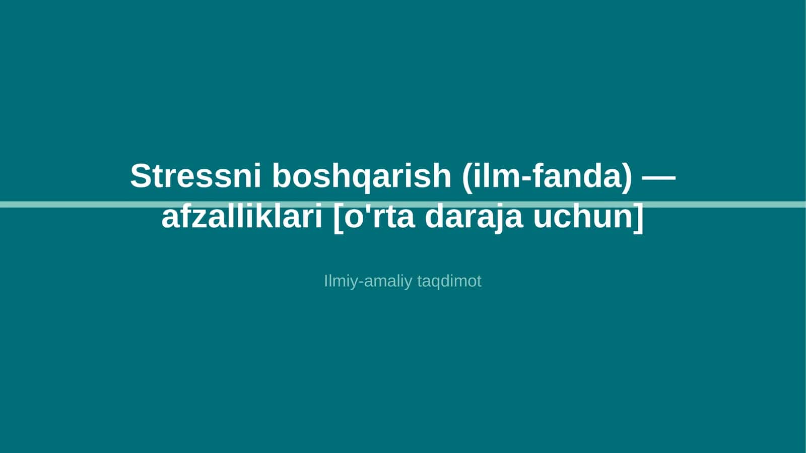 Stressni boshqarish (ilm-fanda) — afzalliklari [o'rta daraja uchun]