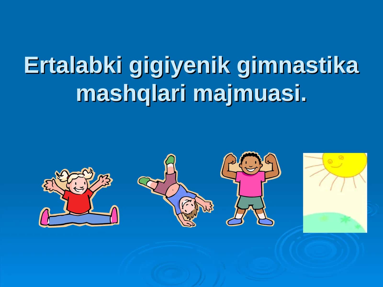 Ertalabki gimnastika mashqlari majmuasi