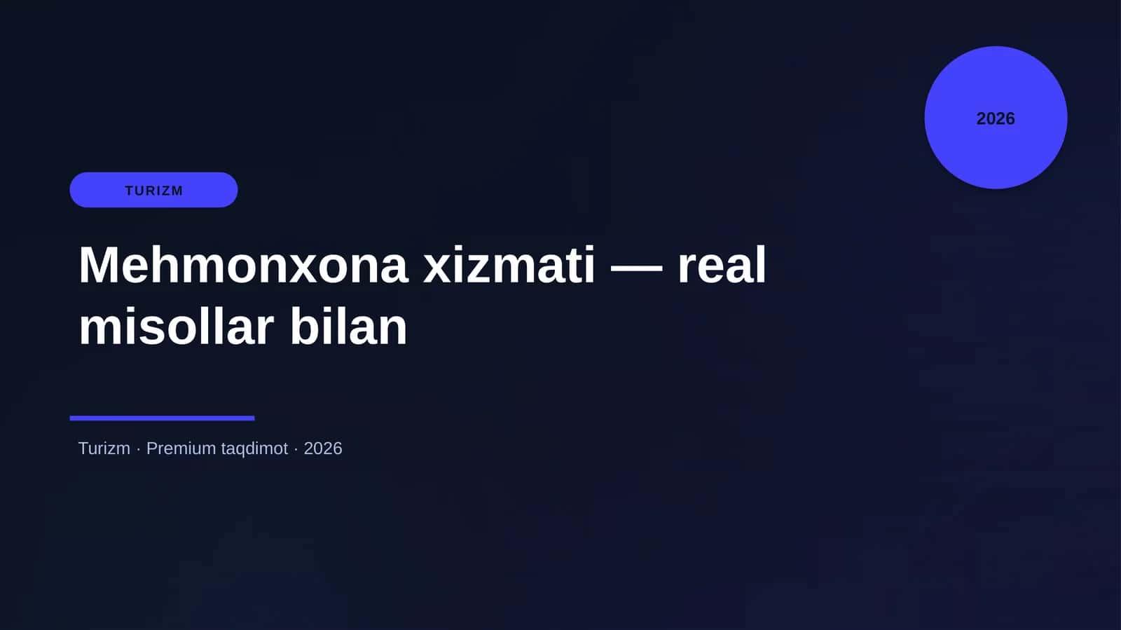 Mehmonxona xizmati — real misollar bilan