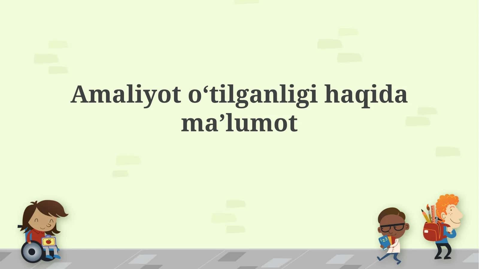 Amaliyot oʻtilganligihaqidamaʼlumot
