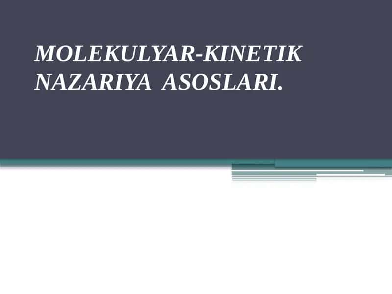 MOLEKULYAR-KINETIK NAZARIYA ASOSLARI