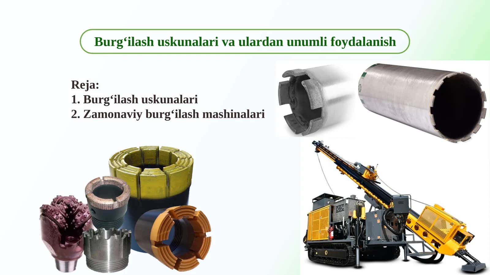 Burg‘ilash uskunalari va ulardan unumli foydalanish
