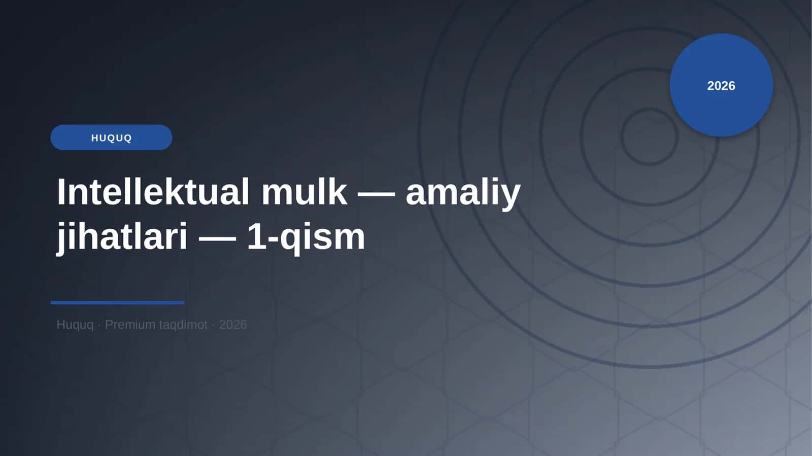 Intellektual mulk — amaliy jihatlari — 1-qism