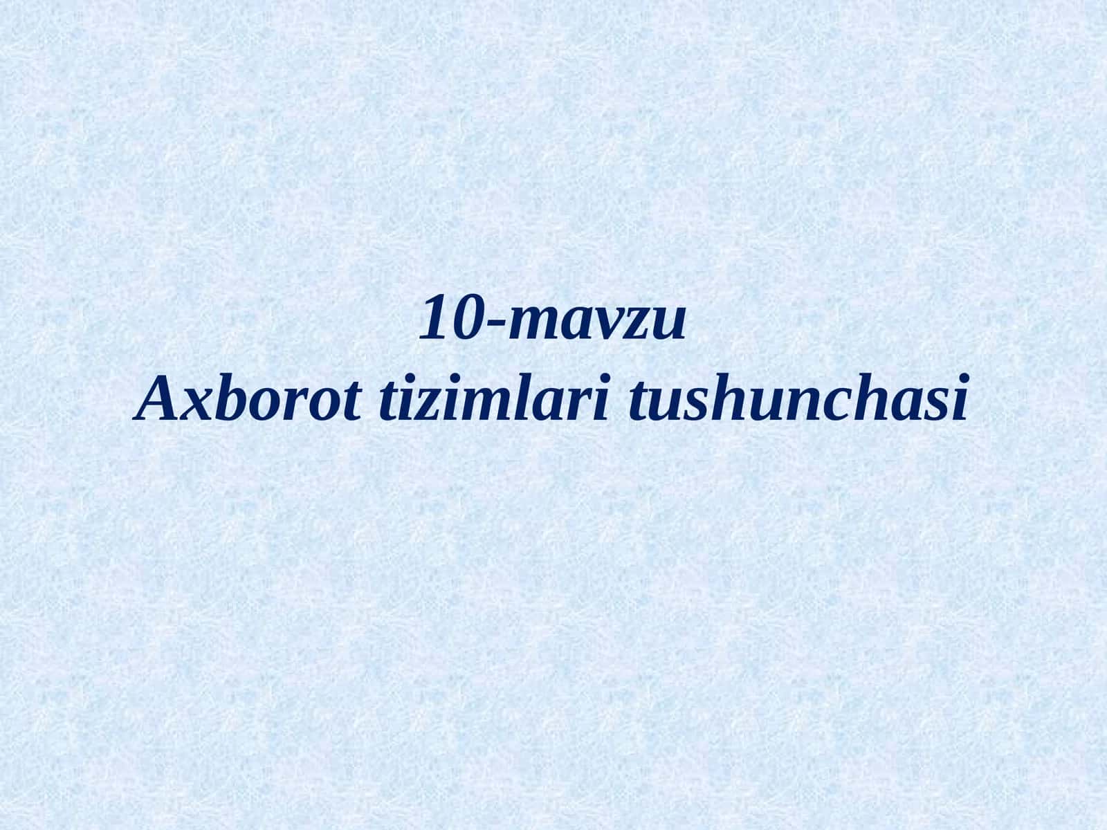 Axborot tizimlari tushunchasi