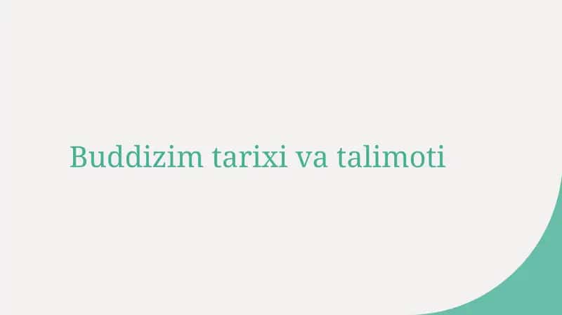 Buddizim tarixi va ta'limoti