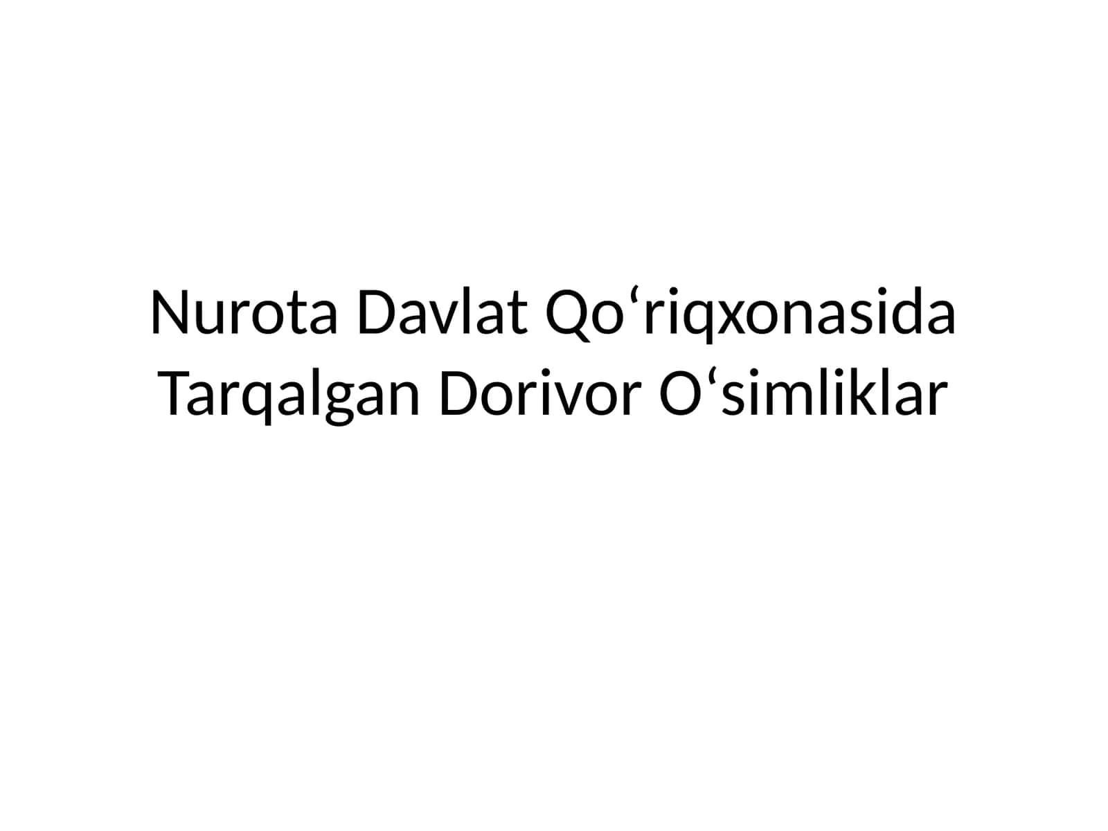 Nurota Davlat Qoʻriqxonasida Tarqalgan Dorivor Oʻsimliklar