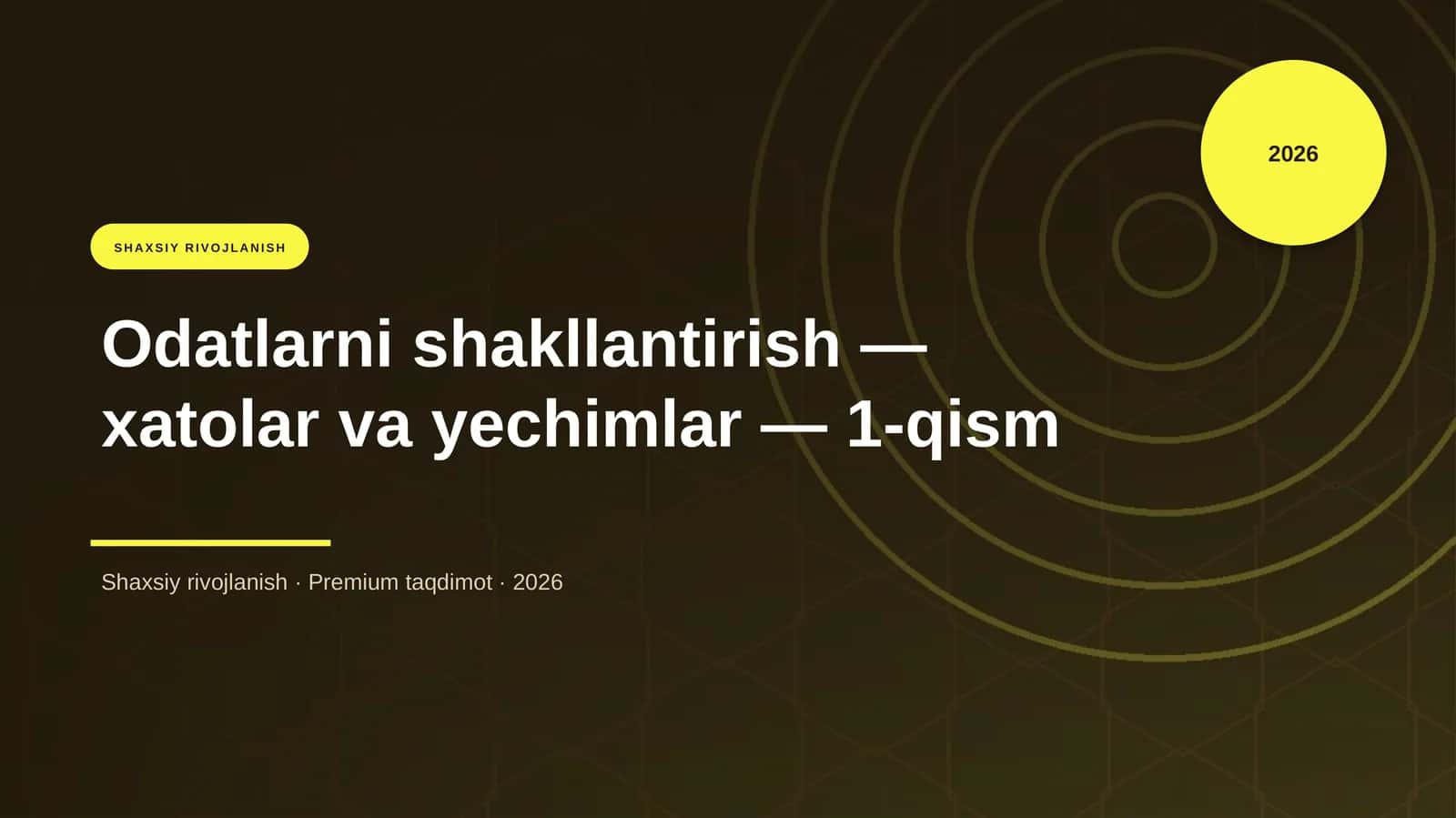 Odatlarni shakllantirish — xatolar va yechimlar — 1-qism