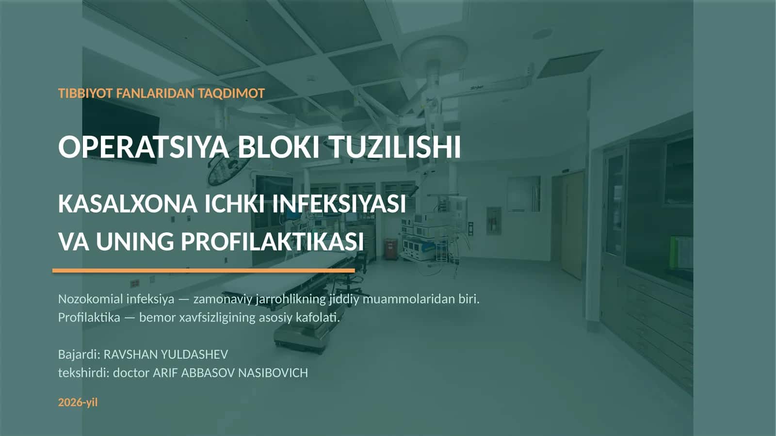 Operatsiya blok tuzulishi, kasalxona ichki infeksiyasi va uning profilaktikasi