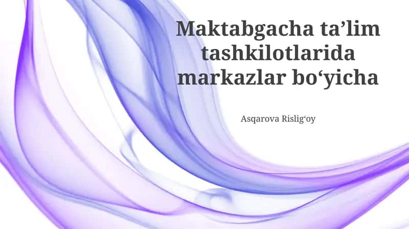 Maktabgacha taʼlim tashkilotlarida markazlar boʻyicha