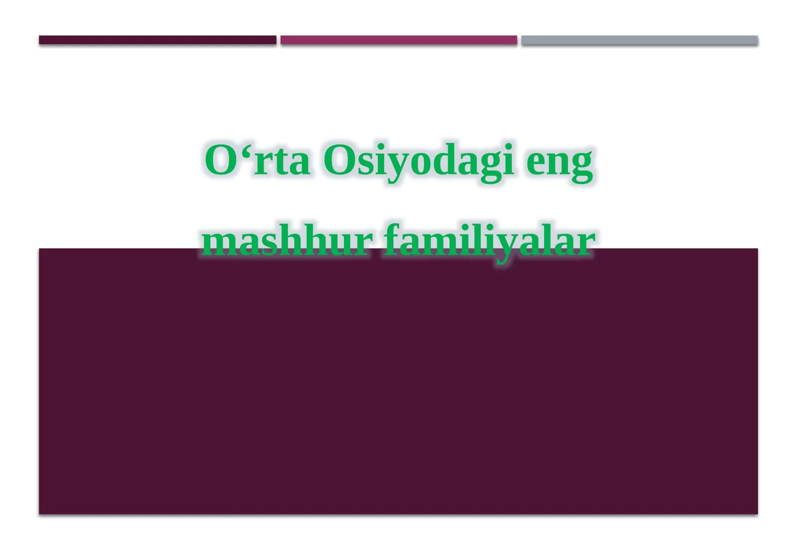 O‘rta Osiyodagi eng mashhur familiyalar