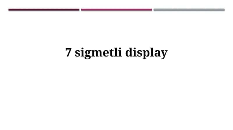 7-segmentli displey va uning istiqbollari