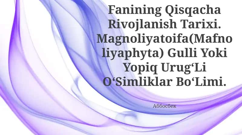 OʻSimliklar Sistematikasi Fanining Qisqacha Rivojlanish Tarixi
