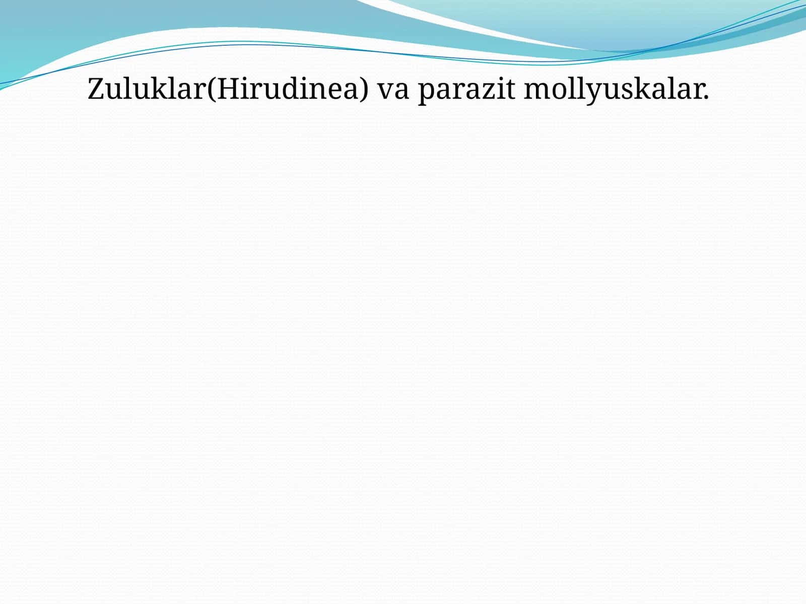 Zuluklar(Hirudinea) va parazit mollyuskalar