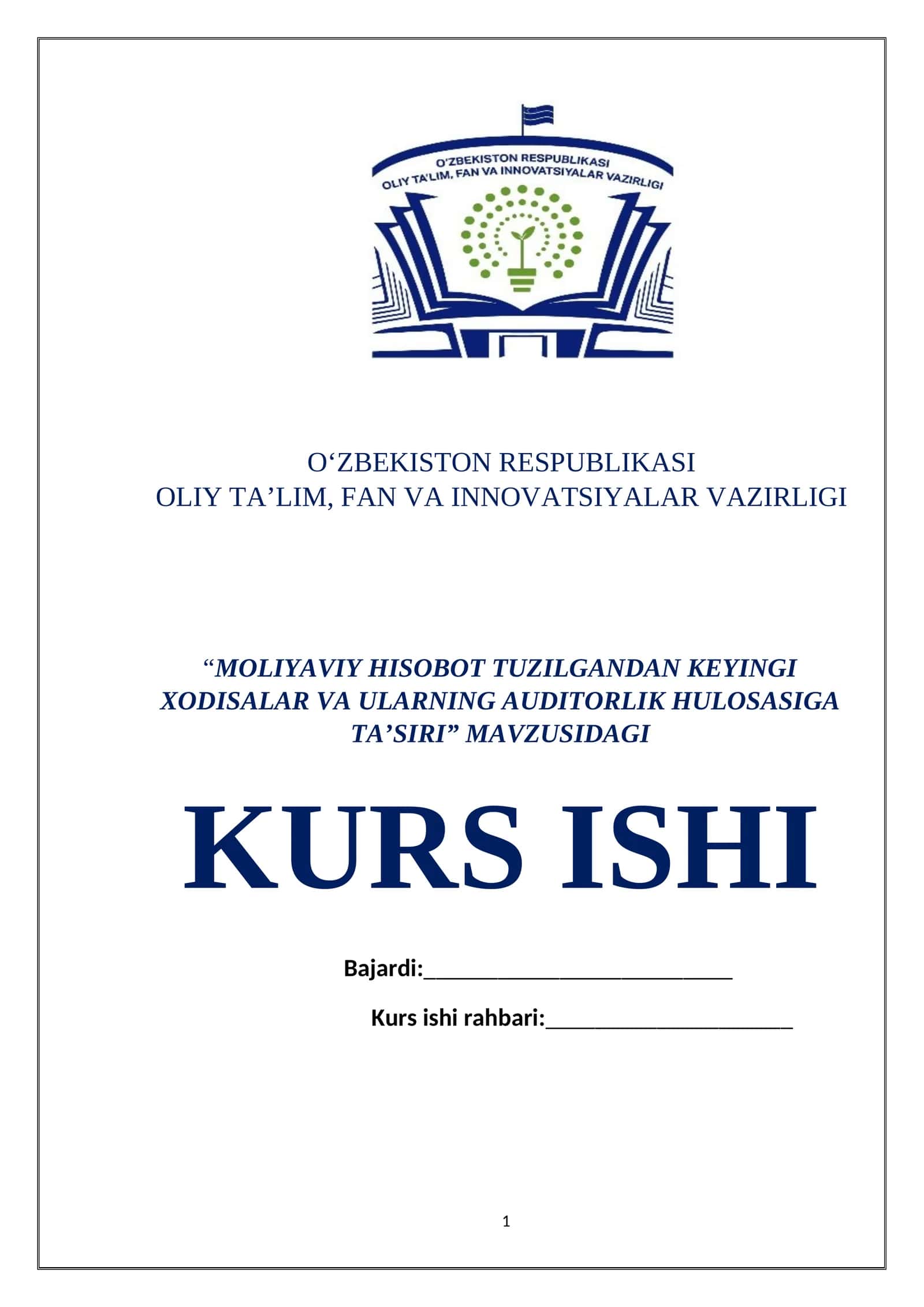 “MOLIYAVIY HISOBOT TUZILGANDAN KEYINGI XODISALAR VA ULARNING AUDITORLIK HULOSASIGA TA’SIRI” MAVZUSIDAGI KURS ISHI