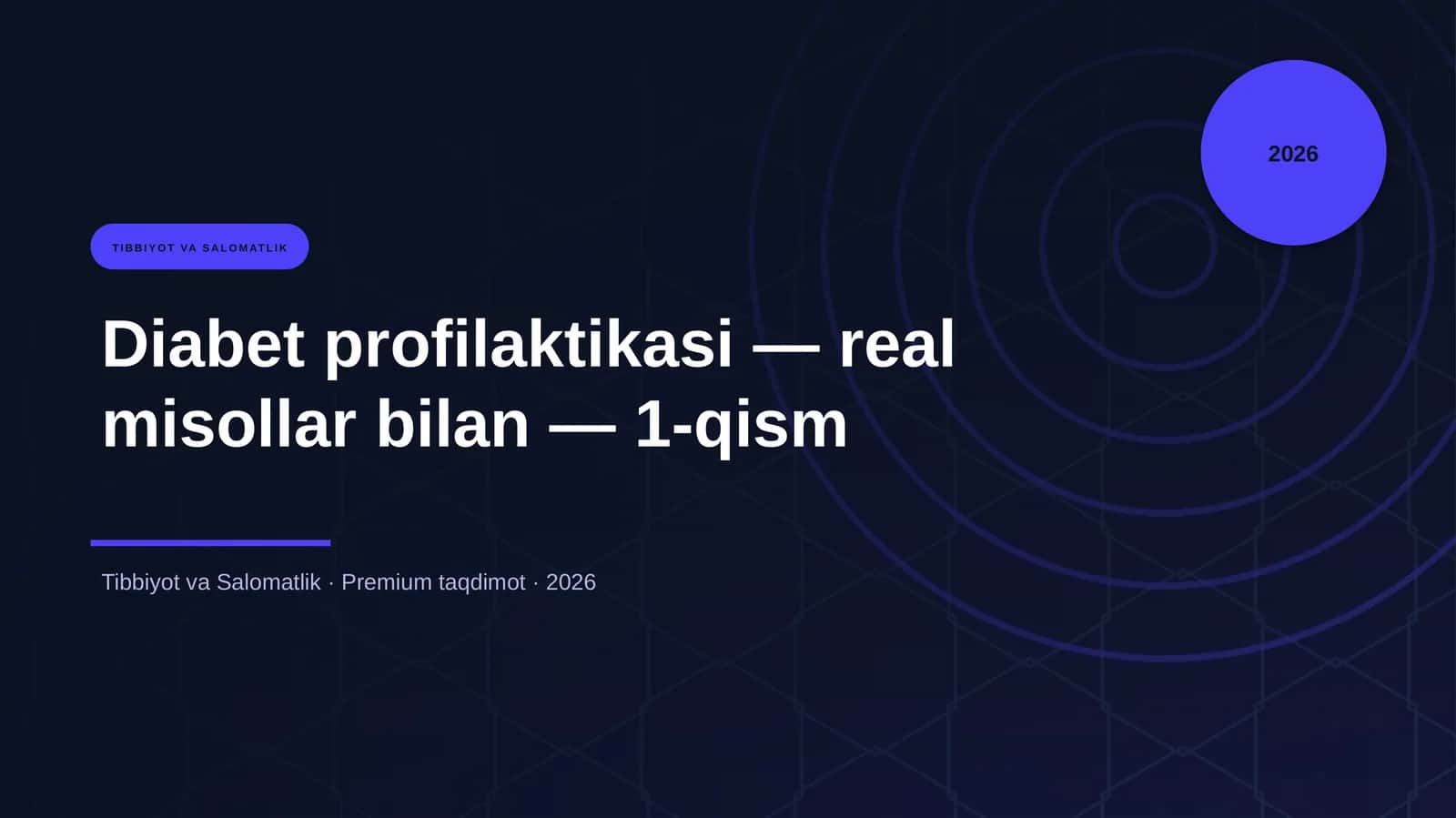 Diabet profilaktikasi — real misollar bilan — 1-qism