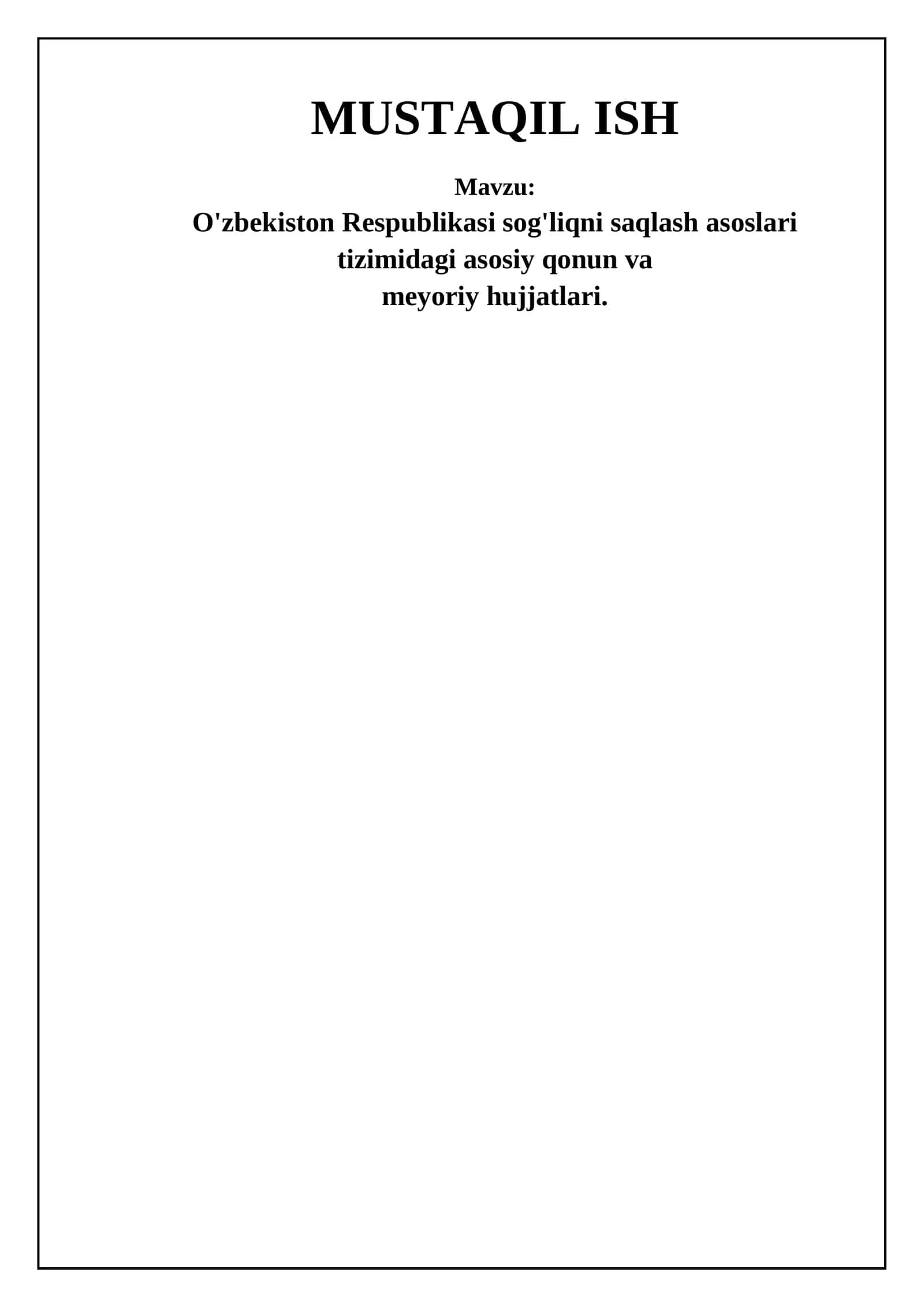 O'zbekiston Respublikasi sog'liqni saqlash asoslari tizimidagi asosiy qonun va meyoriy hujjatlari 1